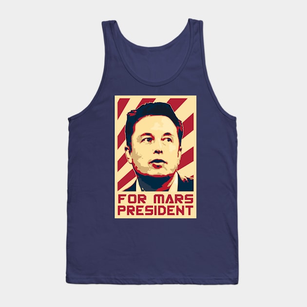 Elon For Mars President Tank Top by Nerd_art